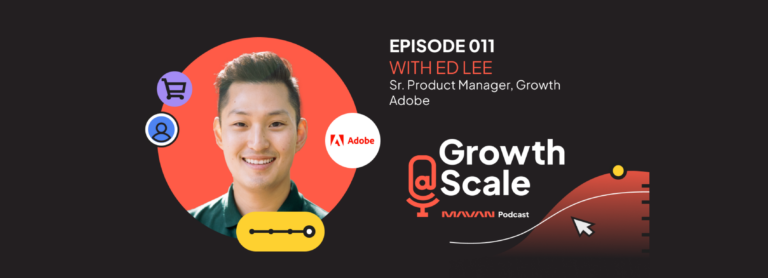 Episode 11 – Turning duds into Ws– Ed Lee– Product & Growth Specialist, Adobe