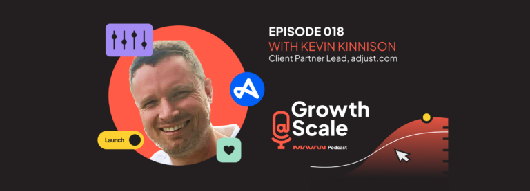Episode 18  – Create a Winning Sales Strategy –  Kevin Kinnison, Sales Expert, Client Partner Lead, Adjust