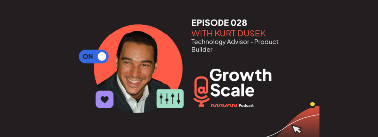 Growth@Scale – Episode 28 – Kurt Dusek