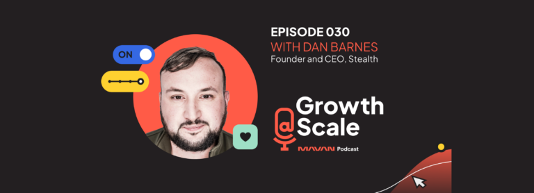 Growth@Scale – Episode 30 – Dan Barnes