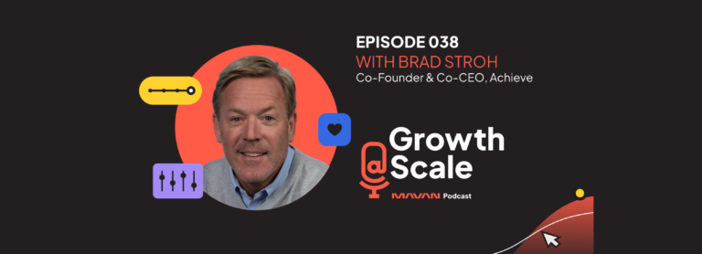 Cost of failure gets very high at scale | Bradford Stroh – Co-CEO & Co-Founder, Achieve | Ep. 38