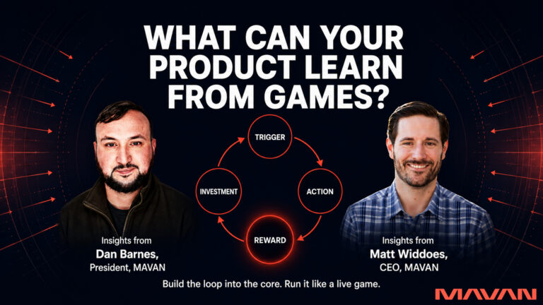 Widescreen MAVAN featured graphic on a deep navy-to-black gradient with coral red radial accent lines. Bold white headline reads 'WHAT CAN YOUR PRODUCT LEARN FROM GAMES?' A central coral red engagement-loop diagram connects four circular nodes — 'TRIGGER,' 'ACTION,' 'REWARD,' and 'INVESTMENT' — with arrows showing the cycle and a glow on the 'REWARD' node. A headshot of Dan Barnes sits on the left above 'Insights from Dan Barnes, President, MAVAN,' and a headshot of Matt Widdoes sits on the right above 'Insights from Matt Widdoes, CEO, MAVAN.' A bottom tagline reads 'Build the loop into the core. Run it like a live game.' The coral 'MAVAN' logo appears bottom right. Visualizes the article's thesis that non-gaming products can apply gaming's engagement-loop mechanics to drive retention.